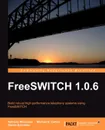 Freeswitch 1.0.6 - Anthony Minessale, Darren Schreiber, Michael S. Collins