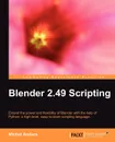 Blender 2.49 Scripting - Michel J. Anders