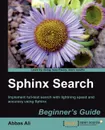 Sphinx Search Beginner's Guide - Abbas Ali
