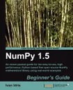 Numpy 1.5 Beginner's Guide - Ivan Idris