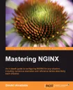 Mastering Nginx - Dipankar Sarkar, Dimitri Aivaliotis