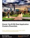 Oracle 11g R1/R2 Real Application Clusters Essentials - Ben Prusinski, Syed Jaffer Hussain