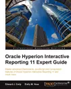 Oracle Hyperion Interactive Reporting 11 Expert Guide - Edward J. Cody, Emily M. Vose