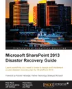 Microsoft Sharepoint 2013 Disaster Recovery - Peter Ward