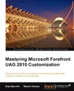 Mastering Microsoft Forefront Uag 2010 Customization - Erez Ben-Ari, Rainier Amara