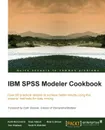 IBM SPSS Modeler Cookbook - Keith McCormick, Dean Abbott, Meta S. Brown