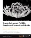 Oracle Advanced PL/SQL Developer Professional Guide - Gupta Saurabh, Saurabh Gupta