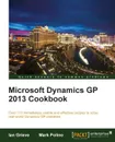 Microsoft Dynamics GP 2013 Cookbook - Ian Grieve, Mark Polino