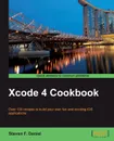 Xcode 4 Cookbook - Steven Daniel