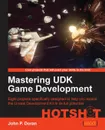 Mastering Udk Game Development Hotshot - John P. Doran