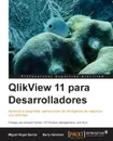 Qlikview 11 Para Desarrolladores - Miguel Garcia, Barry Harmsen