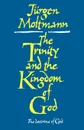 The Trinity and the Kingdom of God - Jurgen Moltmann