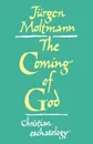 The Coming of God - Jurgen Moltmann
