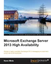 Microsoft Exchange Server 2013 High Availability - Nuno Mota