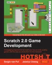 Scratch 2.0 Game Development Hotshot - Jessica Chang, Sergio Van Pul