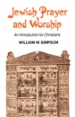 Jewish Prayer and Worship. An Introduction for Christians - William W. Simpson