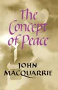 The Concept of Peace - John MacQuarrie