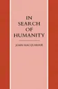 In Search of Humanity. A Theological and Philosophical Approach - John MacQuarrie