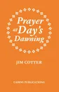 Prayer at Day's Dawning - Jim Cotter