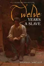 Twelve Years a Slave (Illustrated) (Inkflight) - Solomon Northup