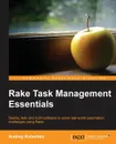 Rake Task Management Essentials - Andrey Koleshko