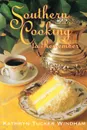 Southern Cooking to Remember - Kathryn Tucker Windham