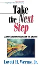 Take the Next Step. Leading Lasting Change in the Church - Lovett H. Jr. Weems, Jr. Lovett H. Weems