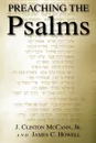 Preaching the Psalms - J. Clinton Jr. McCann, Clinton J. Jr. McCann, James C. Howell