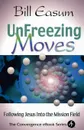 Unfreezing Moves - Bill Easum, William M. Easum