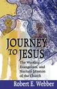 Journey to Jesus - Robert E. Webber