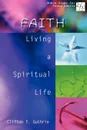 20/30 Bible Study for Young Adults Faith. Living a Spiritual Life - Clifton F. Guthrie, Barbara K. Mittman