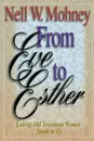 From Eve to Esther - Nell Mohney