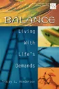 20/30 Bible Study for Young Adults Balance. Balance Living with Lifes Demands - Tracey Henderson, Barbara K. Mittman