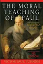 The Moral Teaching of Paul. Selected Issues, 3rd Edition - Victor Paul Furnish