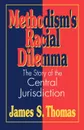 Methodisms Racial Dilemma - James S. Thomas