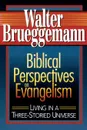 Biblical Perspectives on Evangelism - Walter Brueggemann