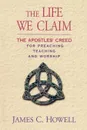 The Life We Claim - James C. Howell