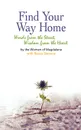 Find Your Way Home. Words from the Street, Wisdom from the Heart - Women of Magdalene