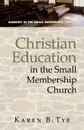 Christian Education in the Small Membership Church - Karen Tye