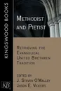 Methodist and Pietist - J. Steven O'Malley, Jason E. Vickers