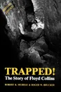 Trapped! the Story of Floyd Collins - Robert Murray, Roger W. Brucker