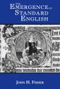 The Emergence of Standard English - John H. Fisher