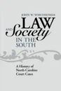 Law and Society in the South. A History of North Carolina Court Cases - John W. Wertheimer