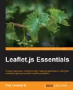 Leaflet.Js Essentials - Paul Crickard