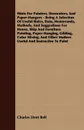 Hints For Painters, Decorators, And Paper-Hangers - Being A Selection Of Useful Rules, Data, Memoranda, Methods, And Suggestions For House, Ship And Furniture Painting, Paper-Hanging, Gilding, Color Mixing, And Other Matters Useful And Instructive... - Charles Dent Bell