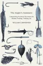 The Angler's Assistant. Comprising Practical Directions for Bottom-Fishing, Trolling, &c. with Ample Instructions for the Preparation & Use of Tackle and Baits; A Descriptive Account of the Habits and Haunts of Fish, and a Geographical and Ichthyo... - William Carpenter