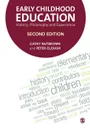 Early Childhood Education. History, Philosophy and Experience - Cathy Nutbrown, Peter Clough