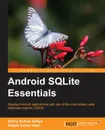 Android Sqlite Essentials - Sunny Kumar Aditya, Vikas Kumar Karn