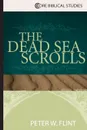 The Dead Sea Scrolls - Peter W. Flint