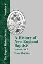 History of New England With Particular Reference to the Denomination of Christians Called Baptists - Vol. 2 - Isaac Backus, David Weston